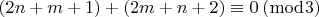 $\left( {2n + m + 1} \right) + \left( {2m + n + 2} \right) \equiv 0\left( {\bmod 3} \right)$