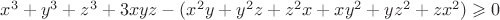 $x^3+y^3+z^3+3xyz-(x^2y+y^2z+z^2x+xy^2+yz^2+zx^2)\geqslant 0$