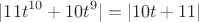 $$|11t^{10}+10t^9|=|10t+11|$$