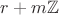$r+m\mathbb{Z}$
