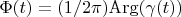 $\Phi(t)=(1/2\pi){\rm Arg}(\gamma(t))$
