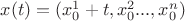 $x(t)=(x_0^1+t,x_0^2...,x_0^n)$
