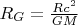$R_G=\tfrac{Rc^2}{GM}$