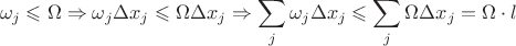 $$\omega_j \leqslant \Omega \Rightarrow \omega_j \Delta x_j \leqslant \Omega \Delta x_j \Rightarrow \sum\limits_{j}^{}\omega_j \Delta x_j \leqslant \sum\limits_{j}^{} \Omega \Delta x_j = \Omega \cdot l$$