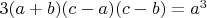$3(a+b)(c-a)(c-b)=a^3$