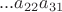 $...a_{22} a_{31}$