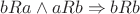 $bRa\land aRb\Rightarrow bRb$