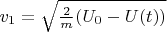 $v_1 = \sqrt{\frac{2}{m}(U_0 - U(t))}$