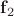 $\mathbf f_2$