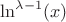 $\ln^{\lambda-1}(x)\;$