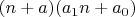 $(n+a)(a_1n+a_0)$