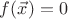 $f(\vec{x})=0$