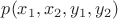 $p(x_1, x_2, y_1, y_2)$