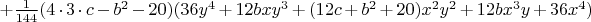 $+\frac{1}{144}(4\cdot 3\cdot c-b^2-20)(36y^4+12bxy^3+(12c+b^2+20)x^2y^2+12bx^3y+36x^4)$