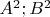 $A^2; B^2$