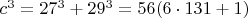 $c^3=27^3+29^3=56(6\cdot131+1)$