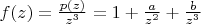$f(z)=\frac {p(z)}{z^3}=1+\frac a{z^2}+\frac b{z^3}$