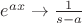 $e^{ax}\to\frac 1{s-a}$