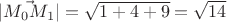 $|\vec{M_0M_1}|=\sqrt{1+4+9}=\sqrt{14}$