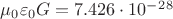 $\mu_0\varepsilon_0 G=7.426\cdot10^-^2^8$