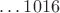 $\ldots1016$ $\ldots1016$