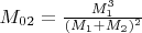 $M_{02}=\frac{M_1^3}{(M_1 + M_2)^2}$