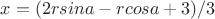 $x=(2rsina-rcosa+3)/3 $