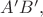 $A'B',$