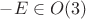 $-E\in O(3)$