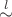 $\overset{l}{\sim}$