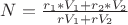$N=  \frac{{r_1*V_1} +{ r_2*V_2}}{{rV_1} + {rV_2}}$