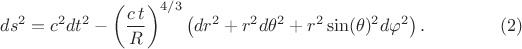 $$
ds^2 = c^2 dt^2 - \left( \frac{c \, t}{R} \right)^{4/3} \left(dr^2 + r^2 d\theta^2 + r^2 \sin(\theta)^2 d\varphi^2\right). \eqno(2)
$$ $$
ds^2 = c^2 dt^2 - \left( \frac{c \, t}{R} \right)^{4/3} \left(dr^2 + r^2 d\theta^2 + r^2 \sin(\theta)^2 d\varphi^2\right). \eqno(2)
$$