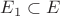 $E_1 \subset E$
