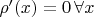 $\rho'(x)=0\, \forall x$