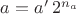 $a=a'\,2^{n_a}$