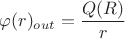 $\varphi(r)_{out}=\dfrac{Q(R)}{r}$