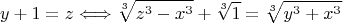 $$y+1=z  \Longleftrightarrow \sqrt[3]{z^3-x^3}+\sqrt[3]{1} = \sqrt[3]{y^3+x^3}$$