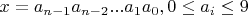 $x=a_{n-1}a_{n-2}...a_1a_0, 0\leq a_i\leq9$