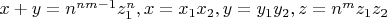 $x+y=n^{n m-1} z_1^n, x=x_1 x_2, y=y_1 y_2, z=n^m z_1 z_2$