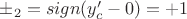 $\pm_2=sign(y_c'-0)=+1$ $\pm_2=sign(y_c'-0)=+1$
