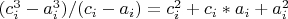 $(c_i^3-a_i^3)/(c_i-a_i)=c_i^2+c_i*a_i+a_i^2$