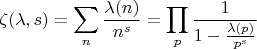 $$\zeta (\lambda,s)=\sum_n \frac{\lambda (n)}{n^s}=\prod_p \frac{1}{1-\frac{\lambda(p)}{p^s}}$$