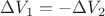 $\Delta V_1=-\Delta V_2$