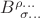 $B^{\rho...}_{\ \sigma...}$