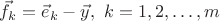 $\vec f_k=\vec e_k-\vec y, \ k=1,2,\ldots,m$