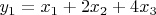 $y_1=x_1+2x_2+4x_3$