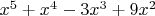 $x^5+x^4-3x^3+9x^2$
