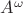 $A^\omega$