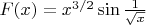 $F(x)=x^{3/2}\sin\frac1{\sqrt{x}}$