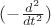 $(-\frac{d^2}{dt^2})$